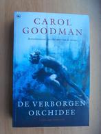 De verborgen orchidee/Carol Goodman, Ophalen of Verzenden, Zo goed als nieuw, Carol Goodman