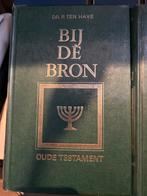 Bij de Bron - Dr. P. ten Have, Ophalen of Verzenden