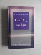 R.M. McCheyne - Geef Mij uw hart - Bijbels Dagboek, Boeken, Ophalen of Verzenden, Zo goed als nieuw