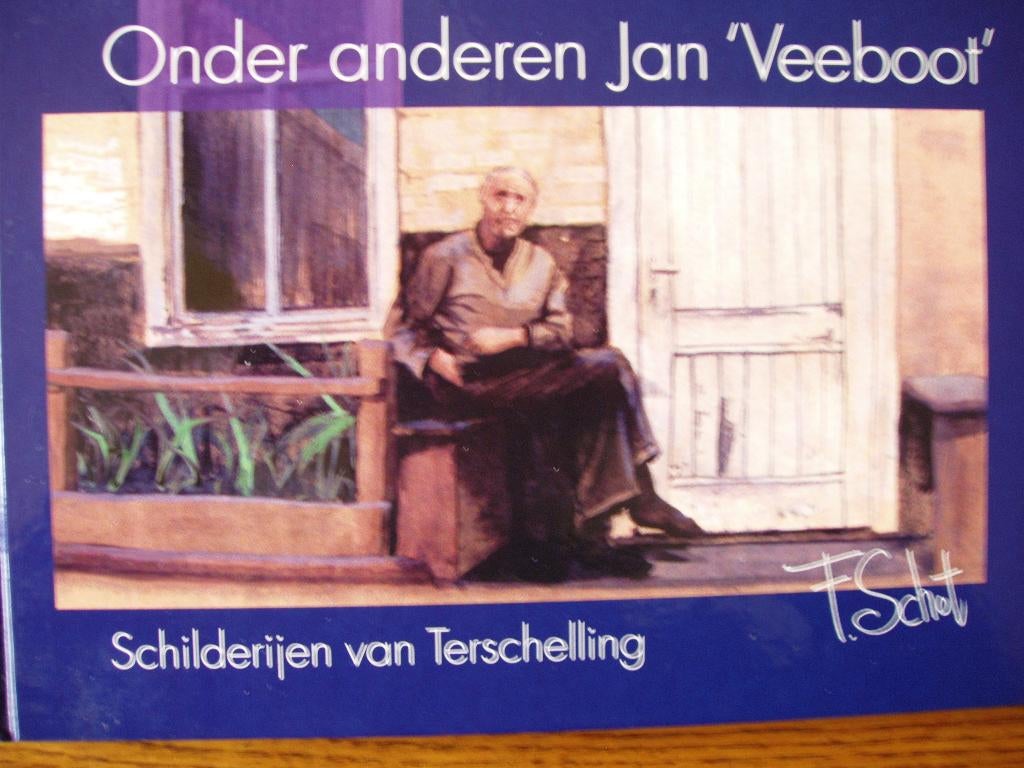 Onder anderen Jan 'Veeboot". Schilderijen van Terschelling, Ophalen of Verzenden, Zo goed als nieuw, Frans Schot, Schilder- en Tekenkunst