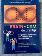 P. Dennison - Brain-Gym in de praktijk, P. Dennison; G. Dennison, Ophalen of Verzenden, Zo goed als nieuw, Nederlands