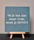 Tegeltjes met tekst, Huis en Inrichting, Ophalen of Verzenden, Zo goed als nieuw