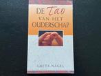 de Tao van het ouderschap - Greta Nagel, Ophalen of Verzenden, Zo goed als nieuw, Spiritualiteit algemeen, Achtergrond en Informatie