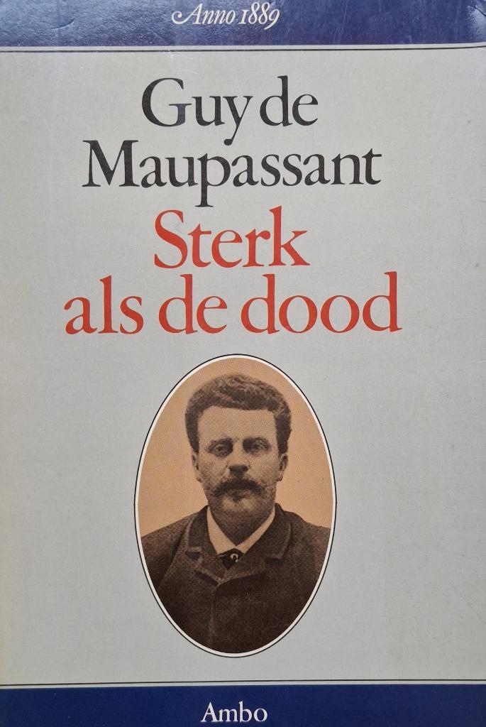 Guy de Maupassant - Sterk als de dood (Ex.2), Boeken, Literatuur, Gelezen, Europa overig, Ophalen of Verzenden