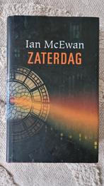 Ian McEwan - Zaterdag hardcover, Ophalen of Verzenden, Ian McEwan, Zo goed als nieuw