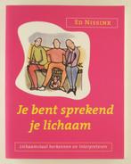 Nissink, Ed - Je bent sprekend je lichaam / Lichaamstaal her, Boeken, Gelezen, Verzenden