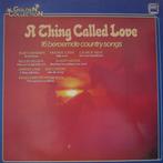 A THING CALLED LOVE: 16 Beroemde Country Songs Various Artis, Verzenden, Zo goed als nieuw, 12 inch
