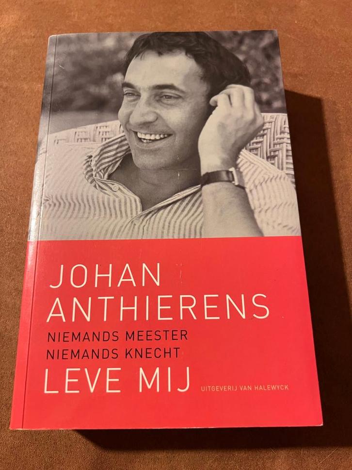 Leve mij, niemands meester, niemands knecht - Johan Anthiere, Boeken, Biografieën, Zo goed als nieuw, Kunst en Cultuur, Ophalen of Verzenden