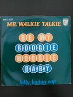 Mr Walkie Talkie  be my boogie baby, Ophalen of Verzenden, Gebruikt, Pop