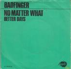 single vinyl  BADFINGER – No Matter What (1970 - NL), Gebruikt, Verzenden, 7 inch, Single