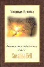 Leven en sterven van Susanna Bell T. Brooks 9789033117145, Boeken, Christendom | Protestants, Ophalen of Verzenden, Zo goed als nieuw