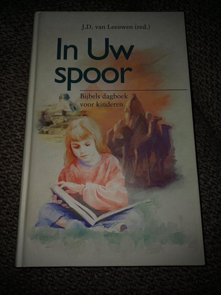 In Uw Spoor - Bijbels Dagboek voor Kinderen, Boeken, Godsdienst en Theologie, Gelezen, Christendom | Katholiek, Christendom | Protestants