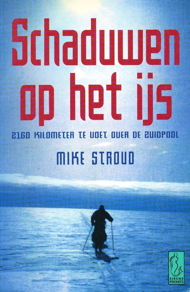 Schaduwen op het ijs - Mike Stroud, Boeken, Reisverhalen, Gelezen, Zuid-Amerika, Verzenden