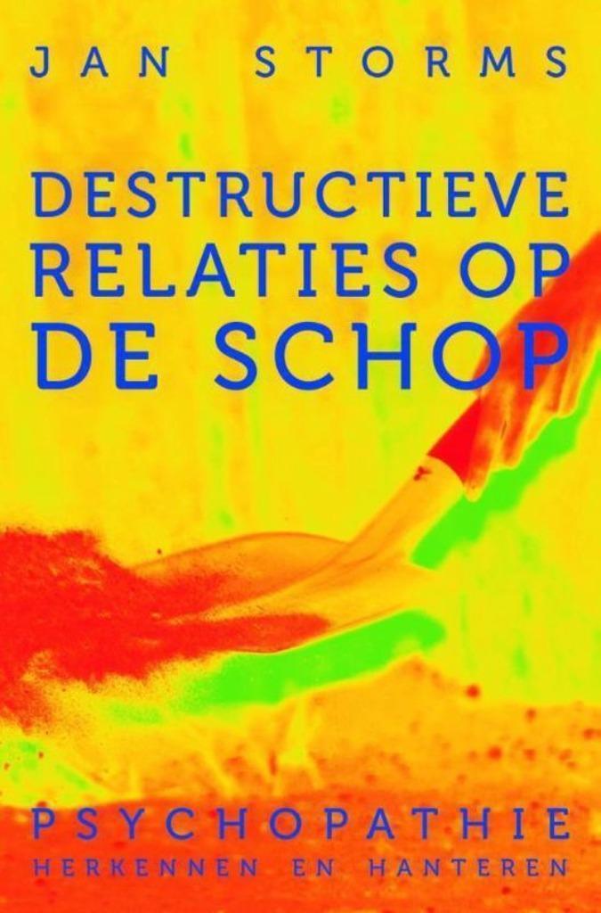 Jan Storms Destructieve relaties op de schop, Boeken, Esoterie en Spiritualiteit, Zo goed als nieuw, Achtergrond en Informatie