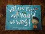kleuter.06(7345) wat een pech mijn naam is weg ! tekst david, Ophalen of Verzenden, Zo goed als nieuw, Fictie algemeen