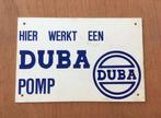 Reclamebord Duba - hier werkt een duba pomp, Reclamebord, Gebruikt, Ophalen of Verzenden