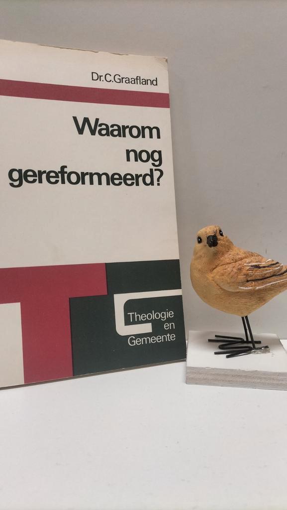 Graafland, Dr. C.; Waarom nog gereformeerd?, Boeken, Godsdienst en Theologie, Gelezen, Christendom | Protestants, Ophalen of Verzenden