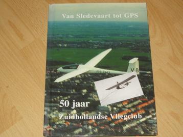 Zweefvliegen - 50 jaar Zuidhollandse Vliegclub - (1996). beschikbaar voor biedingen