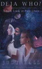 Deja Wie? Judy Hall over Reïncarnatie, Boeken, Esoterie en Spiritualiteit, Gelezen, Achtergrond en Informatie, Ziel of Sterfelijkheid
