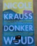 Donker Woud door Nicole Krauss, Ophalen of Verzenden, Zo goed als nieuw, Amerika