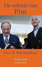 Prof. dr. Bob Smalhout: De erfenis van Pim, Boeken, Verzenden, Maatschappij en Samenleving, Zo goed als nieuw, Prof. dr. Bob Smalhout