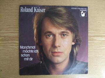 ROLAND KAISER   MANCHMAL MOCHTE ICH SCHON MIT DIR / UND DOCH beschikbaar voor biedingen