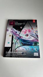 Adobe InDesign CC 2018 Classroom in a book, Boeken, Ophalen of Verzenden, Gelezen, Software