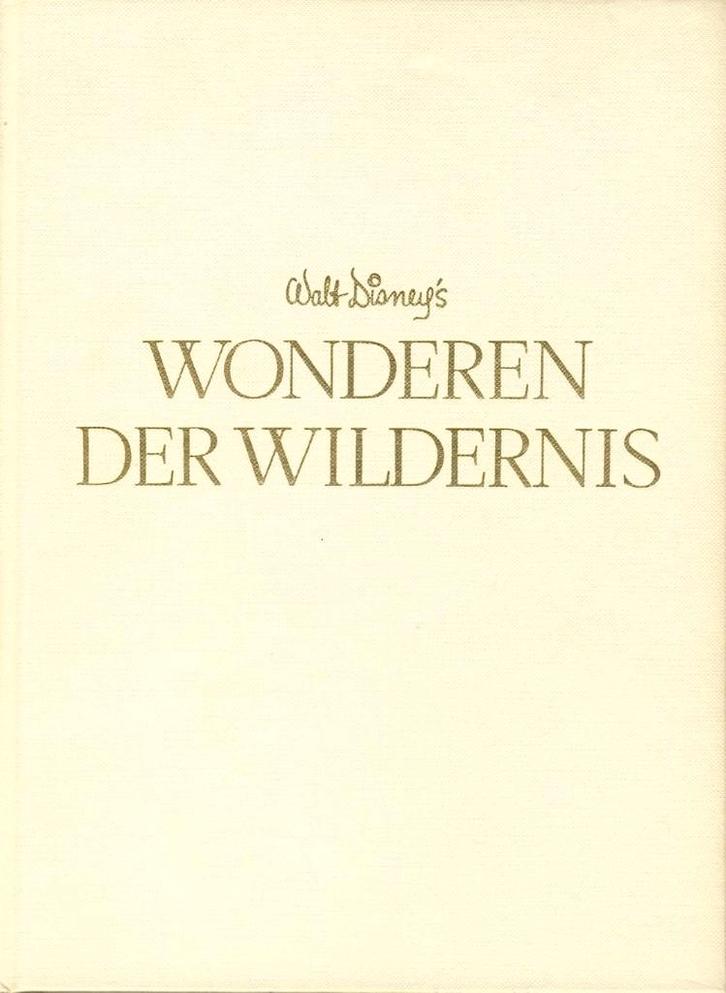 Wonderen der Wildernis - Walt Disney, Boeken, Natuur, Gelezen, Natuur algemeen, Ophalen