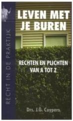 Leven met je buren (Rechten en plichten van a tot z) Cuypers, Ophalen of Verzenden, Zo goed als nieuw