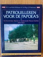 Patrouilleren voor de Papoea's - R.E. van Holst Pellekaan ea, Marine, R.E. van Holst Pellekaan, Niet van toepassing, Ophalen of Verzenden