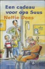 Een cadeau voor opa Suus Nettie Dees 9026612354, Boeken, Ophalen of Verzenden, Zo goed als nieuw, Nettie Dees