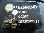 Babbelblik voor echte mannen (zgan), Ophalen, Zo goed als nieuw