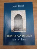 Christus aan de deur van het hart, John Flavel, Boeken, Ophalen of Verzenden, Zo goed als nieuw, John Flavel, Christendom | Protestants