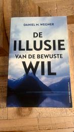 Daniel M. Wegner - De Illusie van de bewuste wil, Ophalen of Verzenden, Zo goed als nieuw, Daniel M. Wegner