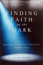 Laurie Short - Finding Faith in the Dark (ENGELSTALIG), Ophalen of Verzenden, Zo goed als nieuw, Achtergrond en Informatie, Spiritualiteit algemeen