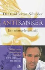 David Servan-Schreiber Antikanker Een nieuwe levensstijl, Ophalen of Verzenden, Nieuw