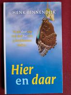 Henk Binnendijk - Hier en daar, Ophalen of Verzenden, Zo goed als nieuw, Henk Binnendijk