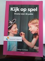 Kijk op Spel - Drama voor de Pabo, Boeken, Ophalen of Verzenden, Gelezen, HBO, Holger de Nooij