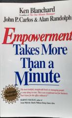 Empowerment Takes More Than a Minute Ken Blanchard, Boeken, Diverse auteurs, Ophalen of Verzenden, Management, Zo goed als nieuw