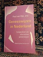 GENEESWIJZEN IN NEDERLAND alternatieve geneeswijzen P.v.Dijk, Boeken, Ophalen of Verzenden, Zo goed als nieuw, Paul van Dijk