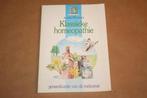 Klassieke homeopathie: geneeskunde van de toekomst, Ophalen of Verzenden, Gelezen