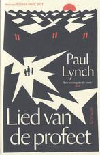 LIED van de PROFEET- Paul Lynch *Bookerprize 2023*, Ophalen of Verzenden, Zo goed als nieuw, Nederland, Paul Lynch