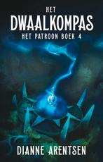 Het patroon 4 - Het dwaalkompas Auteur: Dianne Arentsen, Ophalen of Verzenden, Gelezen