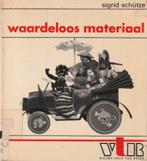 Waardeloos materiaal - Sigrid Schütze, Ophalen of Verzenden, Zo goed als nieuw, Sigrid Schütze
