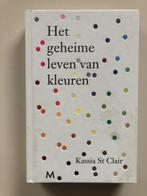 Kassia St Clair: Het geheime leven van kleuren, Ophalen of Verzenden, Zo goed als nieuw