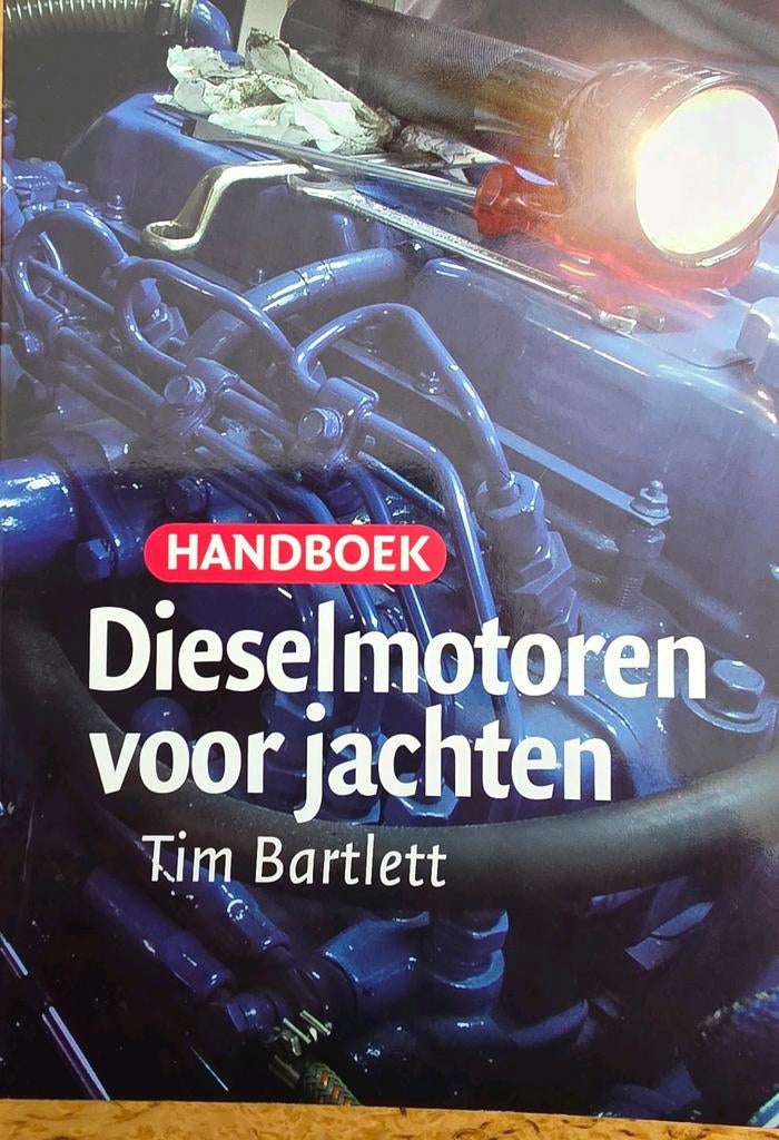 Handboek Dieselmotoren voor jachten - Tim Bartlett, Ophalen of Verzenden, Zo goed als nieuw, Overige onderwerpen, Tim Bartlett