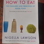 How to eat the pleasures and principles of good food, Boeken, Kookboeken, Ophalen of Verzenden, Gelezen, Nigella Lawson