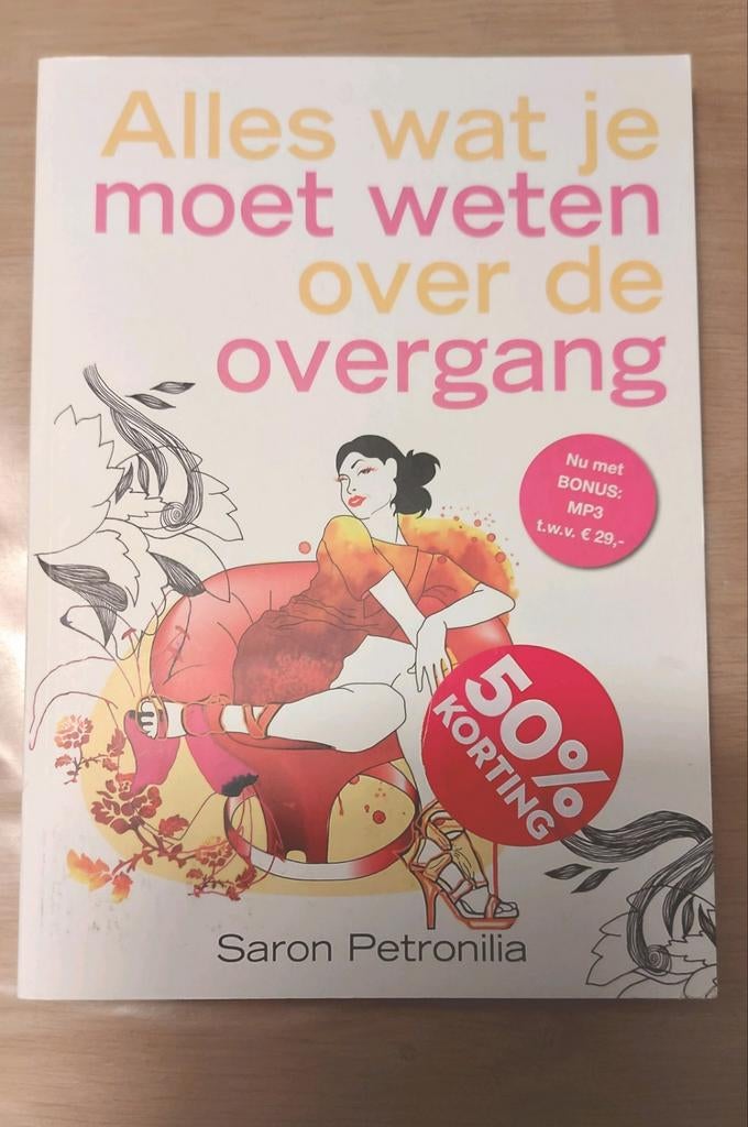 Alles wat je moet weten over de overgang - Saron Petronilia, Ophalen of Verzenden, Zo goed als nieuw, Gezondheid en Conditie, Saron Petronilia