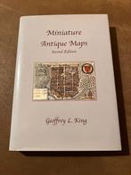Miniature Antique Maps - Geoffrey L. King *second edition*, Boeken, Atlassen en Landkaarten, Geoffrey L. King, Verenigd Koninkrijk