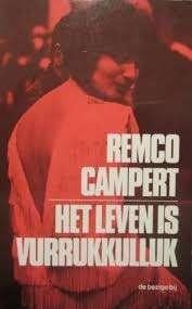 Remco Campert: Het leven is vurrukkulluk, Boeken, Ophalen of Verzenden, Zo goed als nieuw, Remco Campert, Nederland